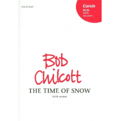 The Time of Snow : - Bob Chilcott