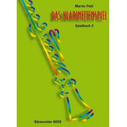 Das Klarinettenspiel : Spielbuch 2 - Martin Pohl