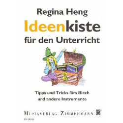 Ideenkiste für den Unterricht : Tipps und Tricks fürs Blech und andere - Regina Heng