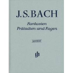Fantasien, Präludien und Fugen : - Johann Sebastian Bach