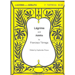 Lagrima and Adelita : - Francisco Tarrega