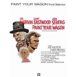 Paint your Wagon : Vocal Selections -Frederick Loewe