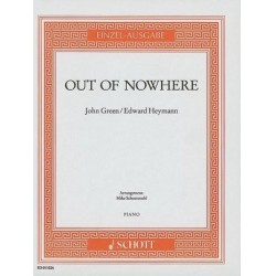 Out of nowhere : für Klavier - John W. Green / Arr. Mike Schoenmehl