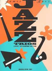 Jazz Trios : for clarinet, alto saxophone and piano - James Rae