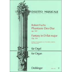 Phantasie Des-Dur op.101 : für Orgel - Robert Fuchs