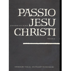 Passio Jesu Christi : - Joachim von Burck
