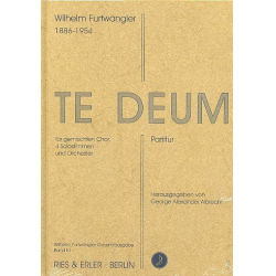 Te deum : für 4 Solostimmen, für gem Chor - Wilhelm Furtwängler