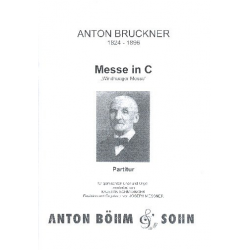Messe C-Dur : für gem Chor, - Anton Bruckner