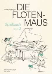 Die Flötenmaus : Spielbuch Band 3 - Gerhard Engel