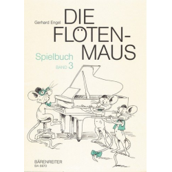Die Flötenmaus : Spielbuch Band 3 -Gerhard Engel