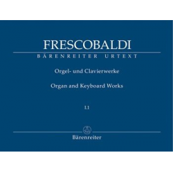 Orgel- und Clavierwerke Band 1,1 : - Girolamo Frescobaldi