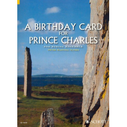 A Birthday Card for Prince Charles : - Sir Peter Maxwell Davies