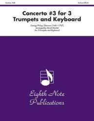 Concerto #3 for 3 Trumpets and Keyboard - Georg Philipp Telemann / Arr. David Marlatt