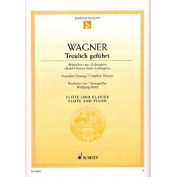Treulich geführt : für Flöte und Klavier - Richard Wagner / Arr. Wolfgang Birtel