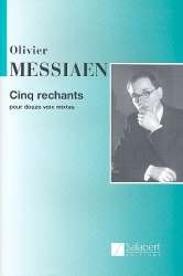 5 rechants : - Olivier Messiaen