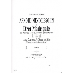 3 Madrigale nach Worten aus Goethes - Arnold Ludwig Mendelssohn