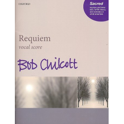Requiem : for soloists, mixed chorus - Bob Chilcott