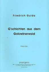 G'schichten aus dem Golowinerwald : - Friedrich Gulda