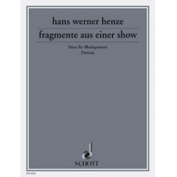 Fragmente aus einer Show : - Hans Werner Henze