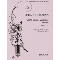 6 Choralvorspiele aus op.122 für Klavier - Johannes Brahms / Arr. Ferruccio Busoni