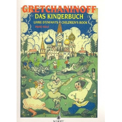 Das Kinderbuch op.98 : - Alexander Gretchaninoff