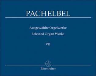 Ausgewählte Orgelwerke Band 7 : - Johann Pachelbel