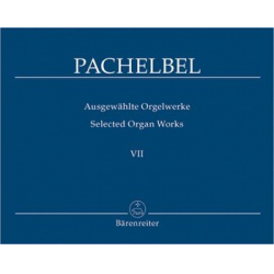 Ausgewählte Orgelwerke Band 7 : - Johann Pachelbel