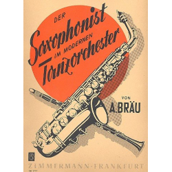 Der Saxophonist im modernen Tanzorchester - Albert Bräu
