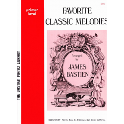Favorite Classic Melodies - Primer Level  (Grundstufe) -Diverse / Arr.James Bastien