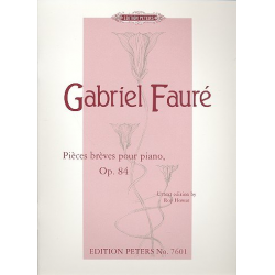 Pieces brèves op.84 : - Gabriel Fauré