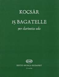 15 Bagatellen für Klarinette solo - Miklos Kocsar