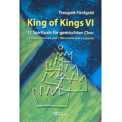 King of Kings Band 6 : 12 Spirituals für gemischten Chor a cappella -Traugott Fünfgeld