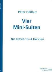 4 Mini Suiten : für Klavier zu 4 Händen - Peter Heilbut