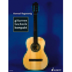 Gitarrentechnik kompakt : Grundformen - Konrad Ragossnig