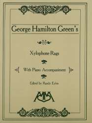 Xylophone Rags of George Hamilton Green - George Hamilton Green / Arr. Randy Eyles