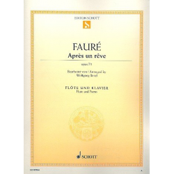Après un rêve op.7,1 : für Flöte und Klavier - Gabriel Fauré / Arr. Wolfgang Birtel
