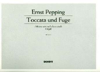 Toccata und Fuge über den Choral - Ernst Pepping