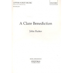 A clare Benediction : for - John Rutter