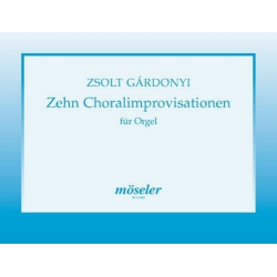 10 Choral-Improvisationen : -Zsolt Gardonyi