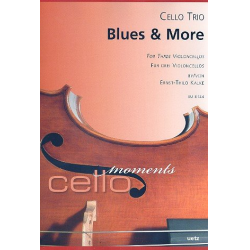 Blues and more : für 3 Violoncelli - Ernst-Thilo Kalke