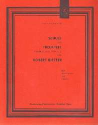 Schule  für Trompete in F oder Es -Robert Kietzer