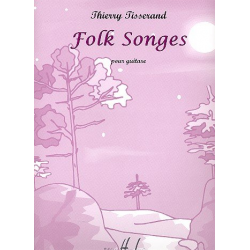 Folk songs : pour guitare - Thierry Tisserand