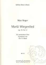Mariä Wiegenlied op. 76 Nr.52 : für gem Chor - Max Reger