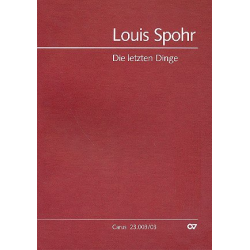 Die letzten Dinge : für Soli, gem Chor - Louis Spohr