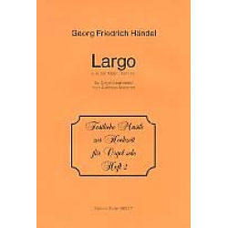 Largo aus der Oper Xerxes : - Georg Friedrich Händel (George Frederic Handel)
