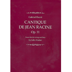 Cantique de Jean Racine op.11 : - Gabriel Fauré