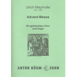Advent-Messe für gem Chor und Orgel (mit deuschem Text) - Ulrich Mayrhofer