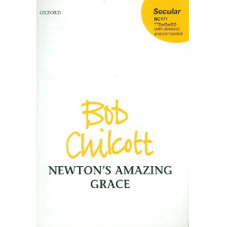 Newton's Amazing Grace : - Bob Chilcott