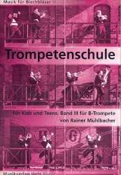 Trompetenschule (in B) Band 3 : für - Rainer Mühlbacher