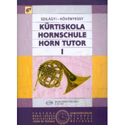 Hornschule Band 1: - Szilagyi Kökenyessy